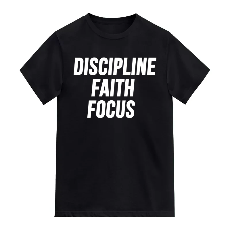 Discipline Faith Focus Motivational T-Shirt