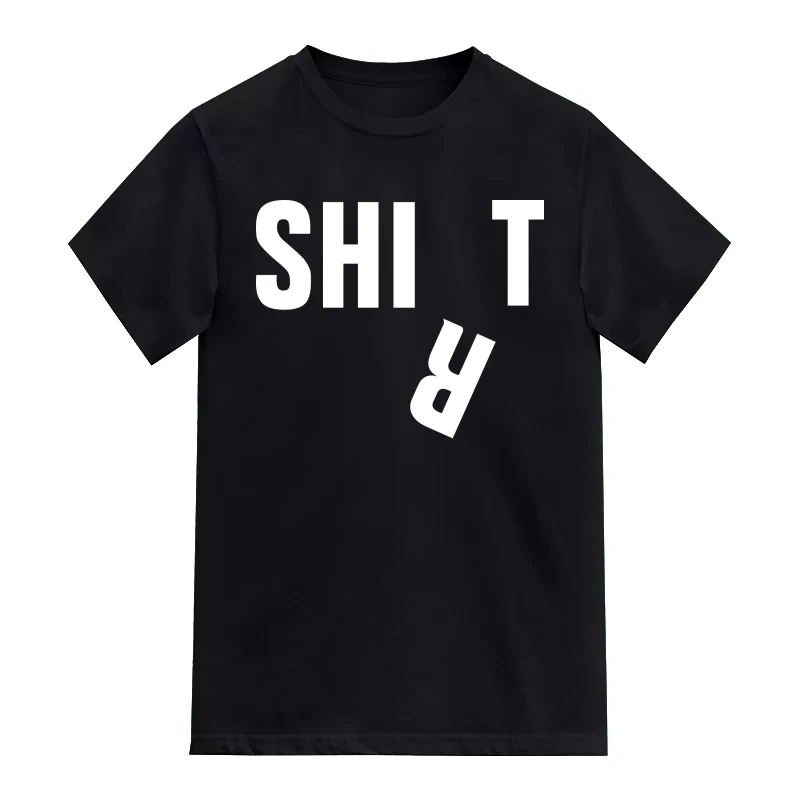 SHI R T Funny T-Shirt
