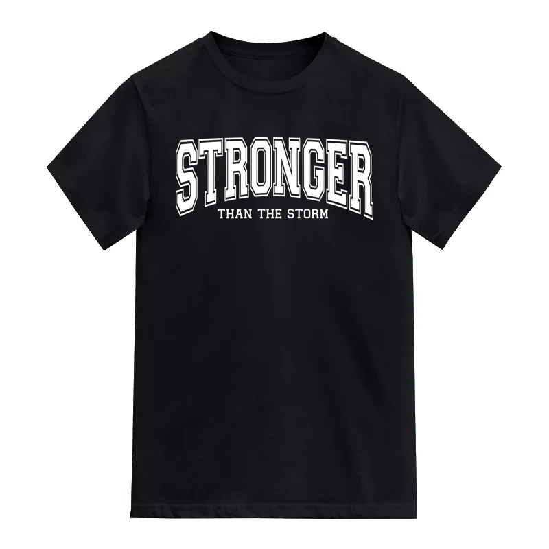 Stronger Than The Storm Motivational T-Shirt