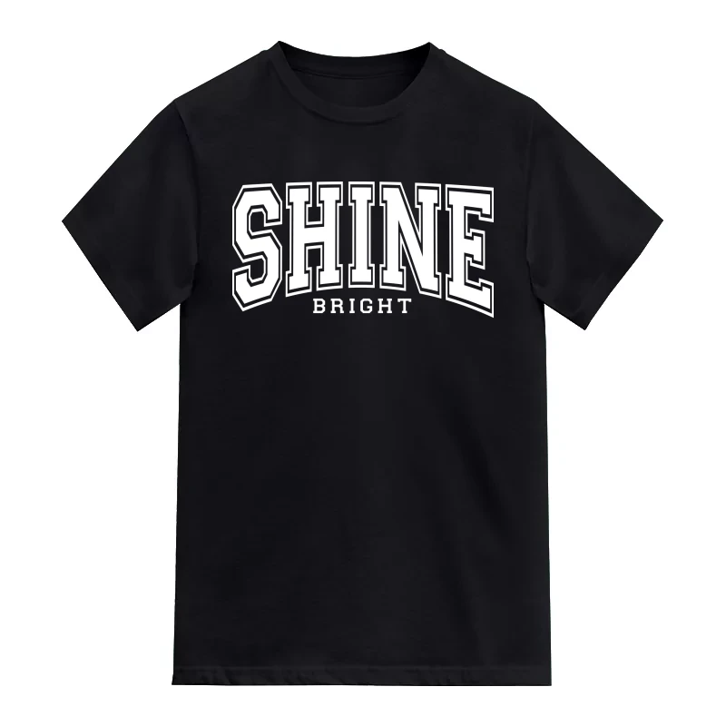 Shine Bright Motivational T-Shirt