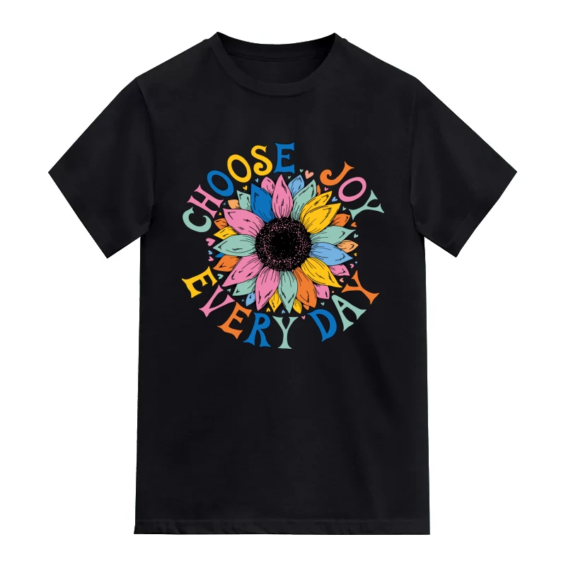 Choose Joy Everyday Positive Quotes T-Shirt