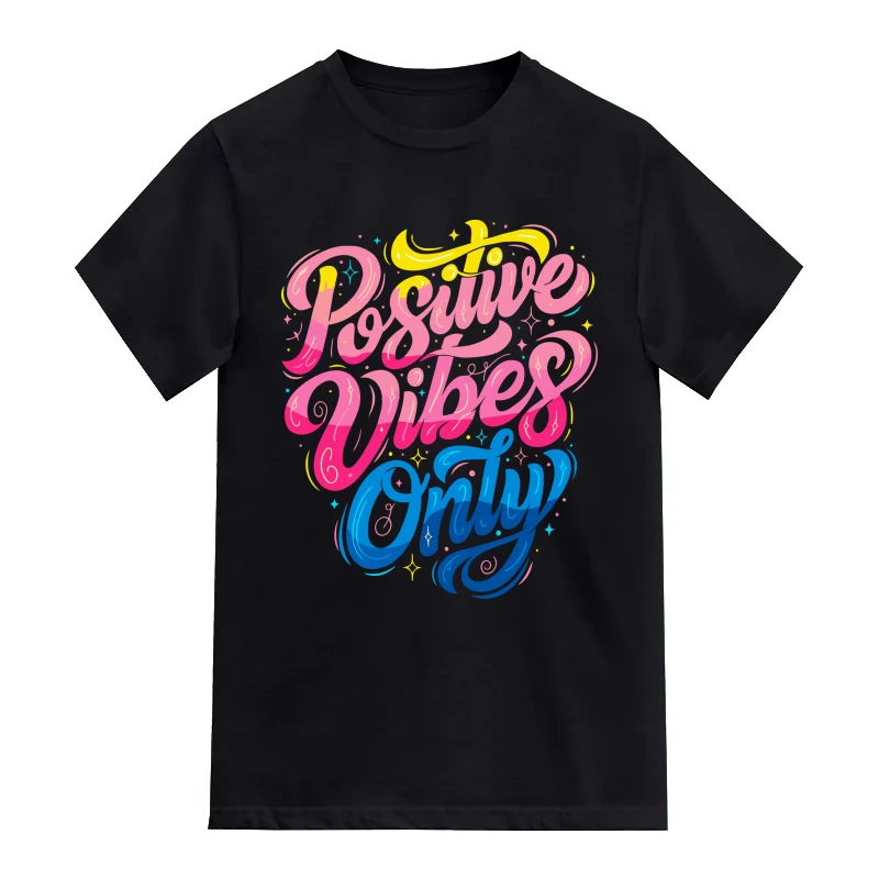 Positive Vibes Only Positive Quotes T-Shirt