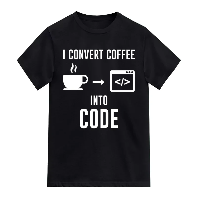 I Convert Coffee Into Code Funny Geek Programmer Quotes T-Shirt