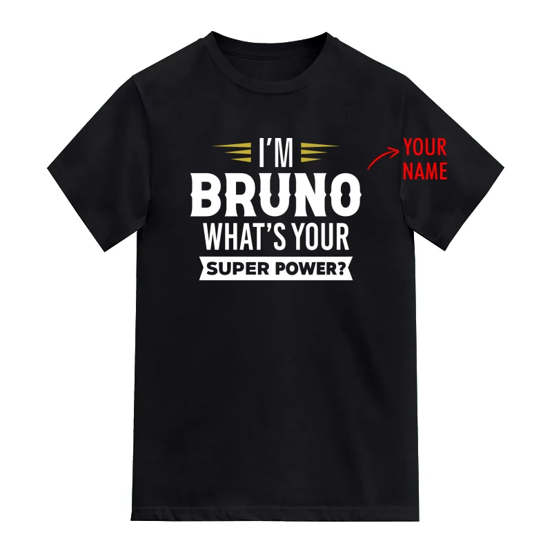 What Is Your Super Power Custom Name Printed T-Shirt