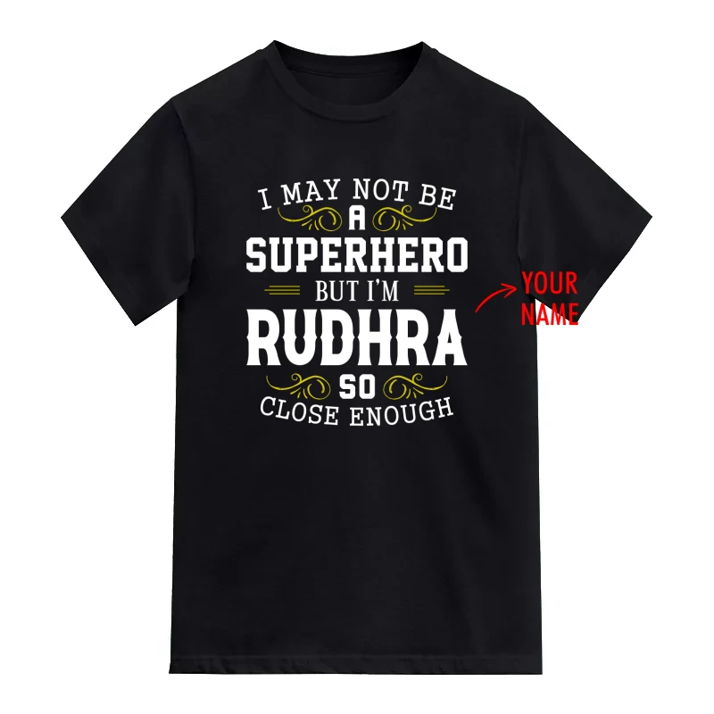 I May Not Be A Superhero Custom Name Printed T-Shirt