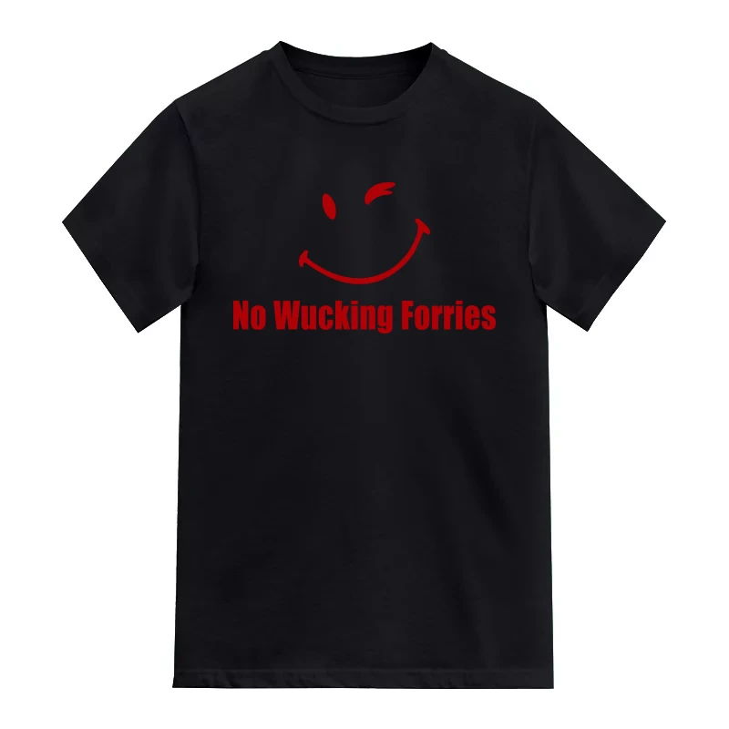 No Wucking Forries Funny T-Shirt