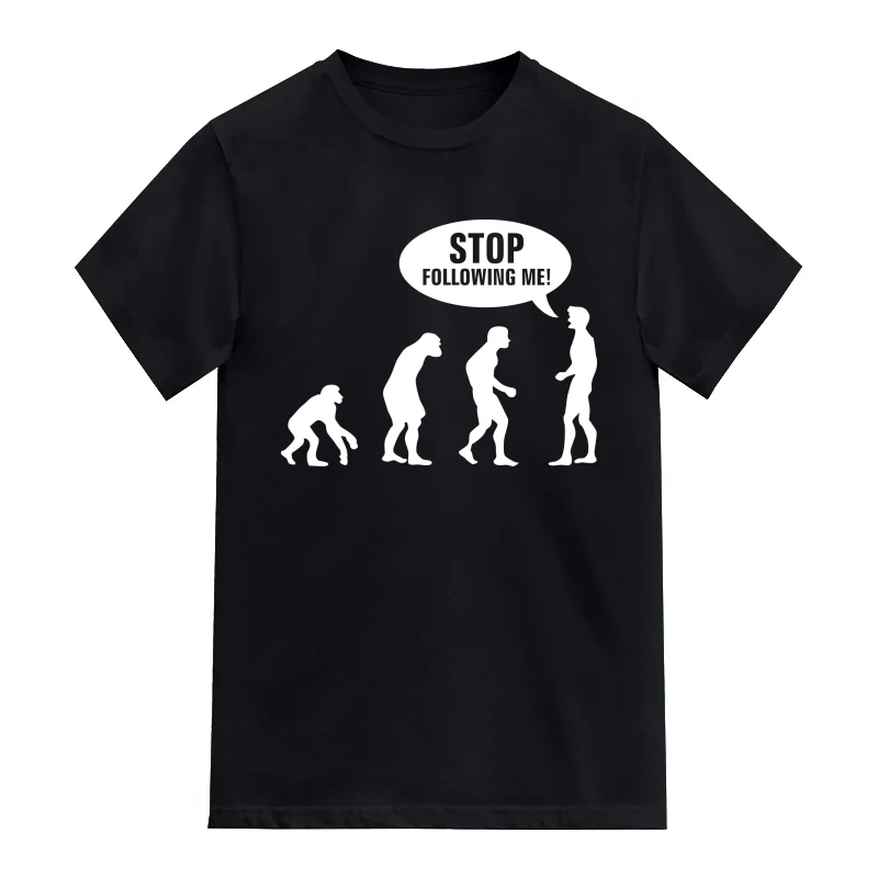 Stop Following Me Funny T-Shirt