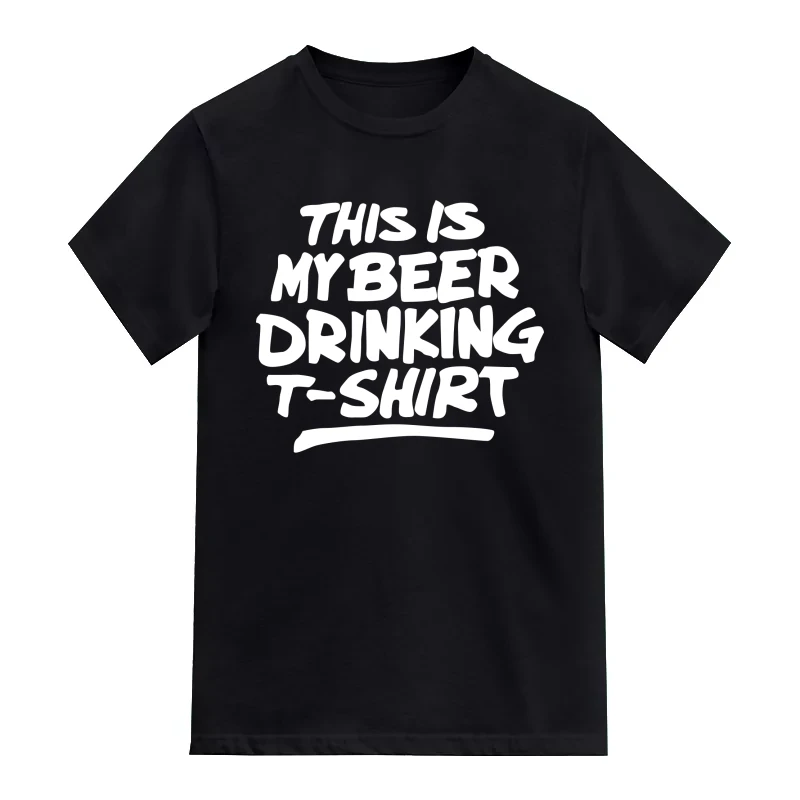 This Is My Beer Drinking T-shirt Funny Beer Alcohol Quotes T-Shirt