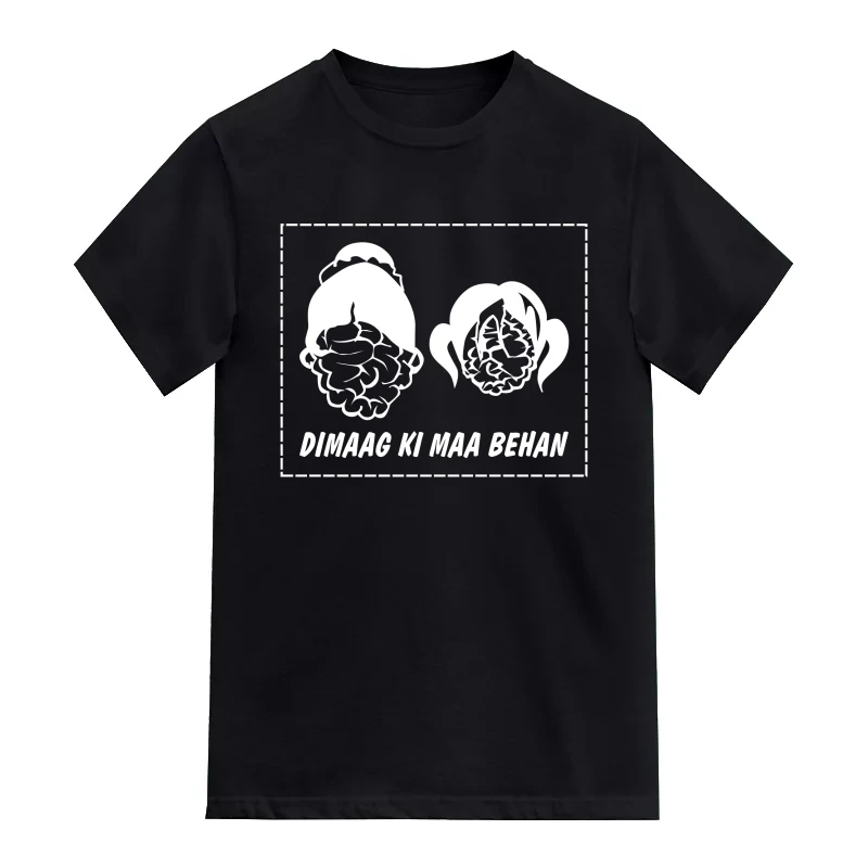 Dimmag Ki Maa Behen Funny T-Shirt