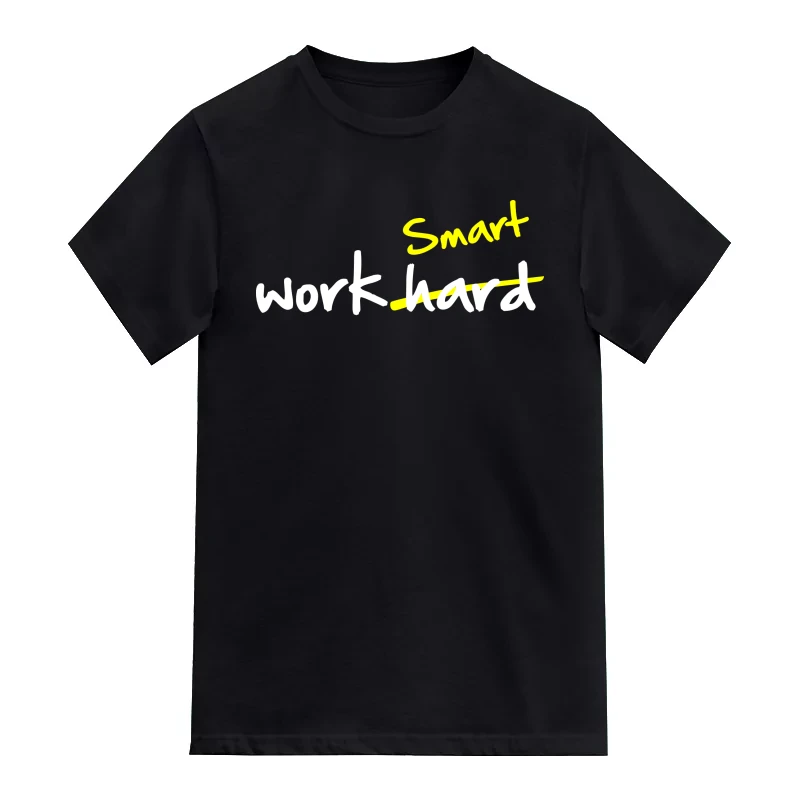 Work Smart Not Hard Funny T-Shirt