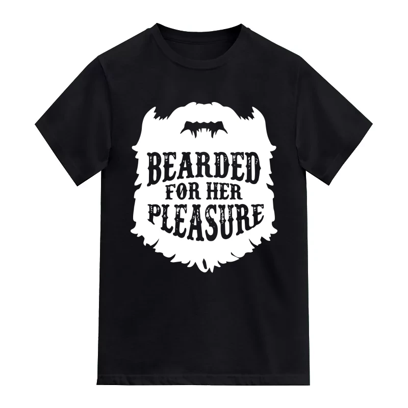 Bearded For Her Pleasure Funny Beard Quotes T-Shirt