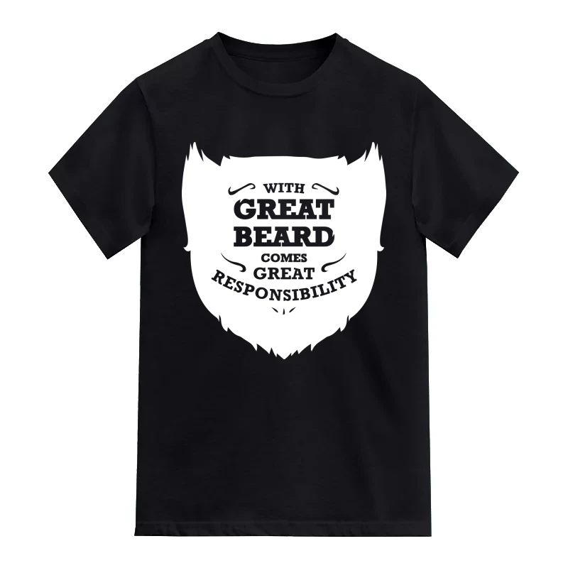 With Great Beard Comes Great Responsibility Funny Beard Quotes T-Shirt