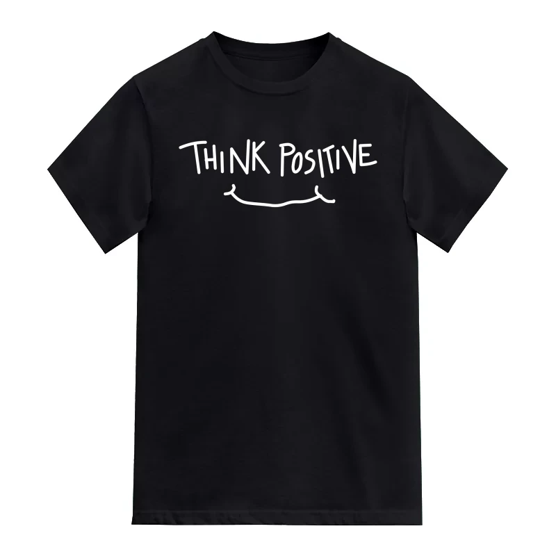 Think Positive Daily Motivational Slogan T-Shirt
