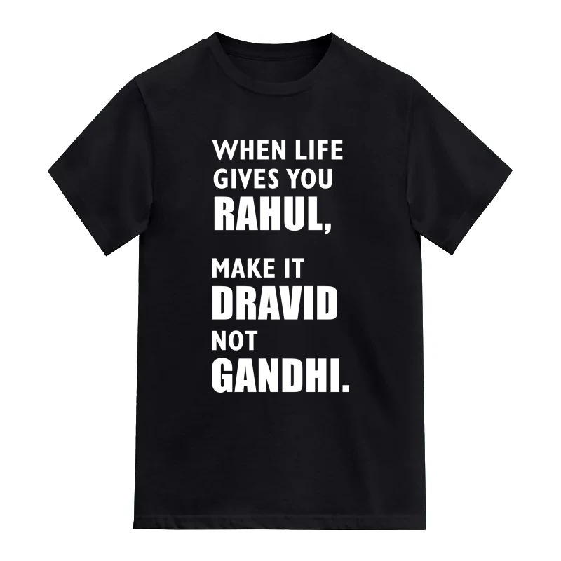 When Life Gives You Rahul Make It Dravid Not Gandhi T-Shirt