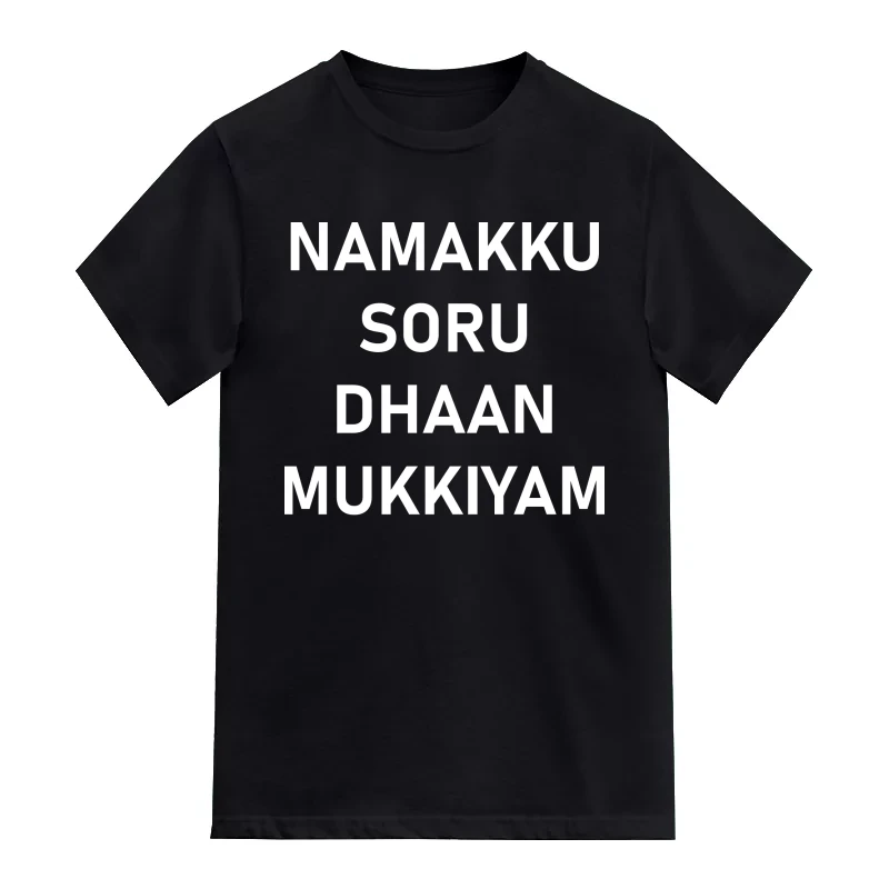 Namakku Soru Dhaan Mukkiyam T-Shirt