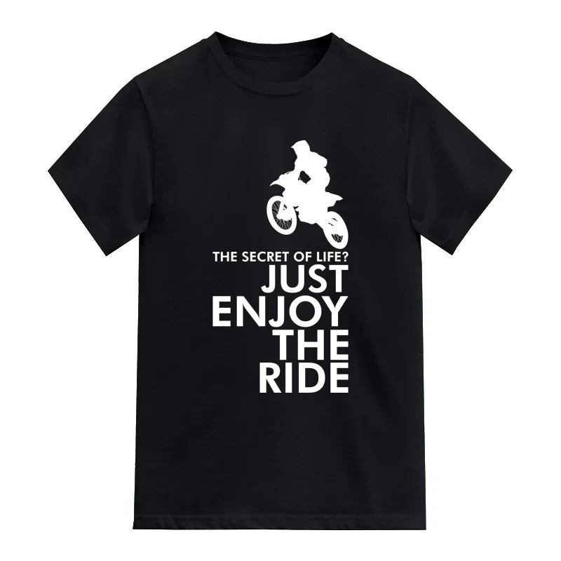 The Secret Of Life? Just Enjoy The Ride Biker T-Shirt