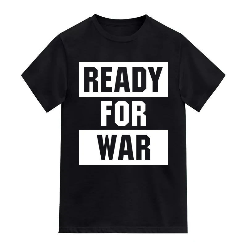 Ready For War Motivational Quotes T-Shirt