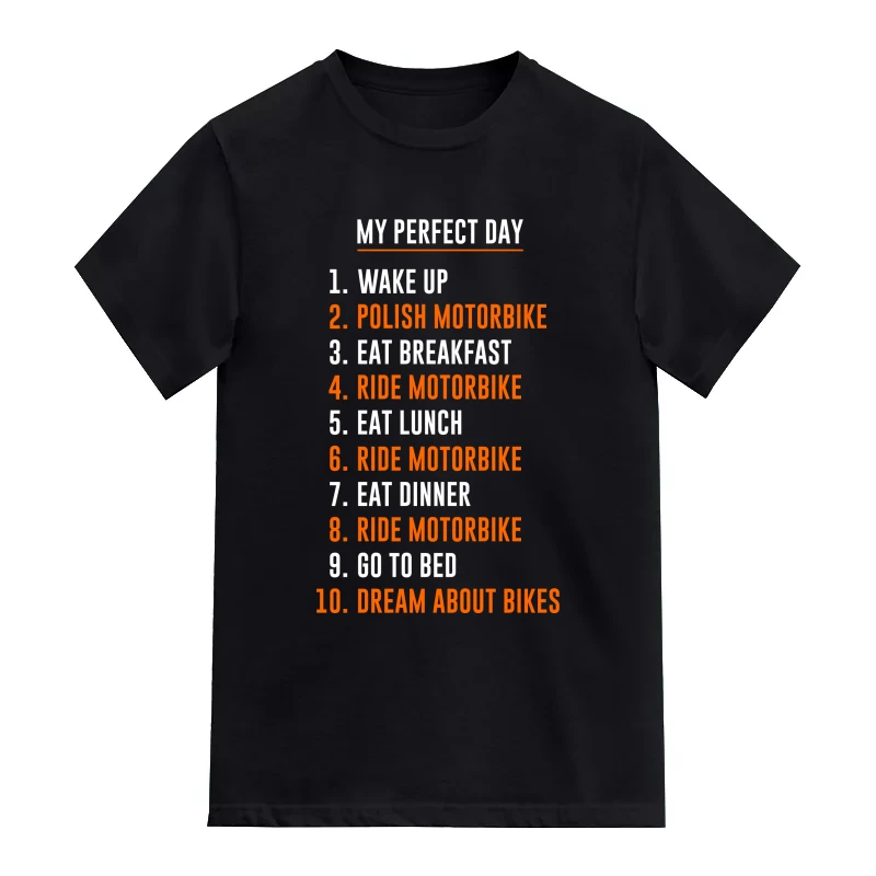 The Perfect Day Of A Bike Lover Biker T-Shirt