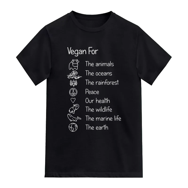 Vegan For The Animals Oceans Rainforest Peace Health Wildlife Marine Life Earth T-Shirt