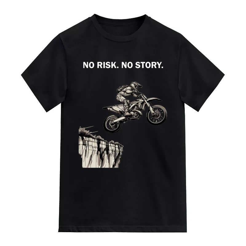 No Risk No Story Motorcycling Biker T-Shirt