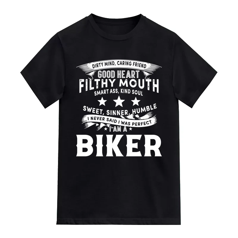 I Never Said I Was Perfect I Am A Biker T-Shirt