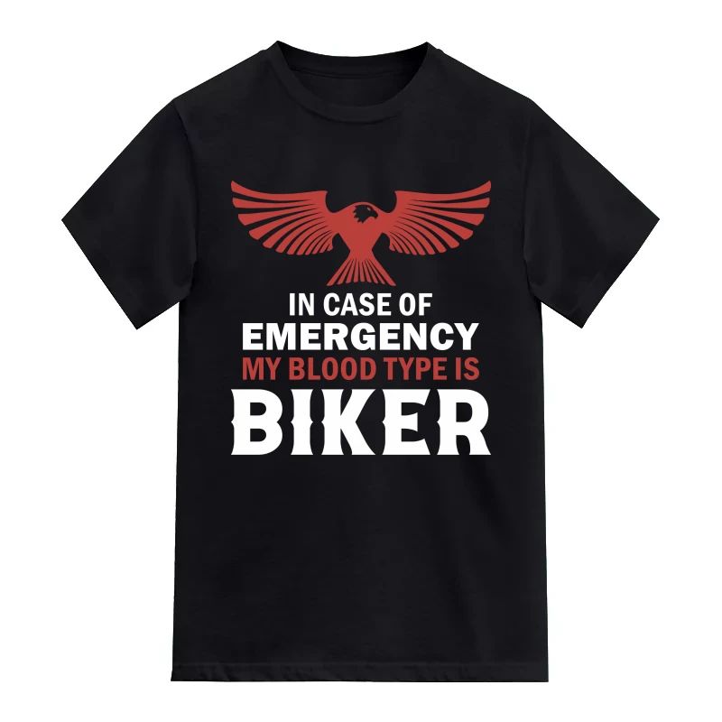 In Case Of Emergency My Blood Type Is Biker T-Shirt