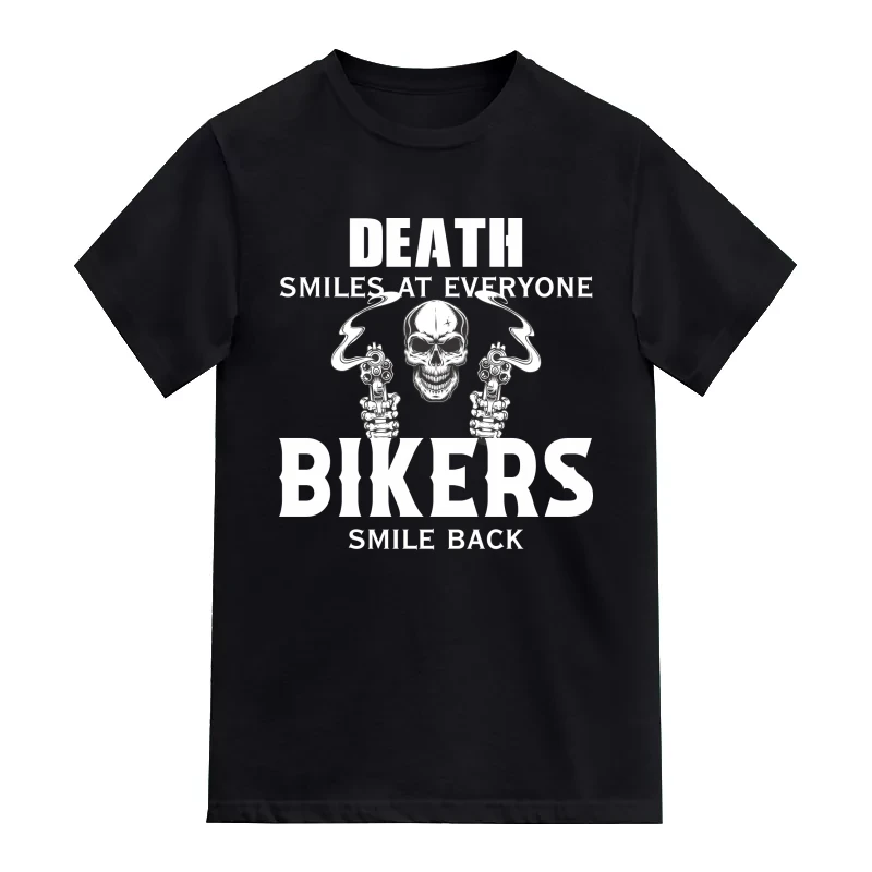 Death Stares At Everyone Bikers Smile Back T-Shirt