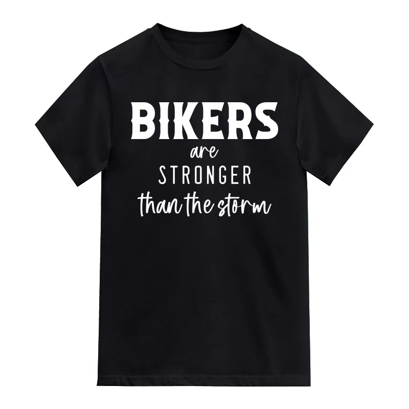 Bikers Are Stronger Than The Storm T-Shirt