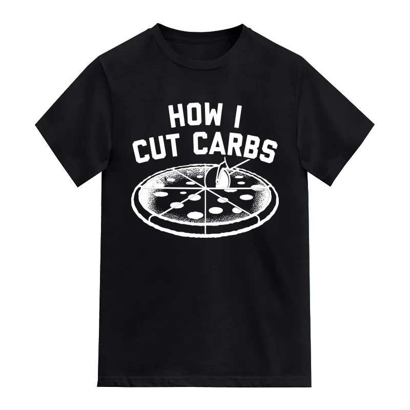 How I Cut Carbs Food Quotes T-Shirt