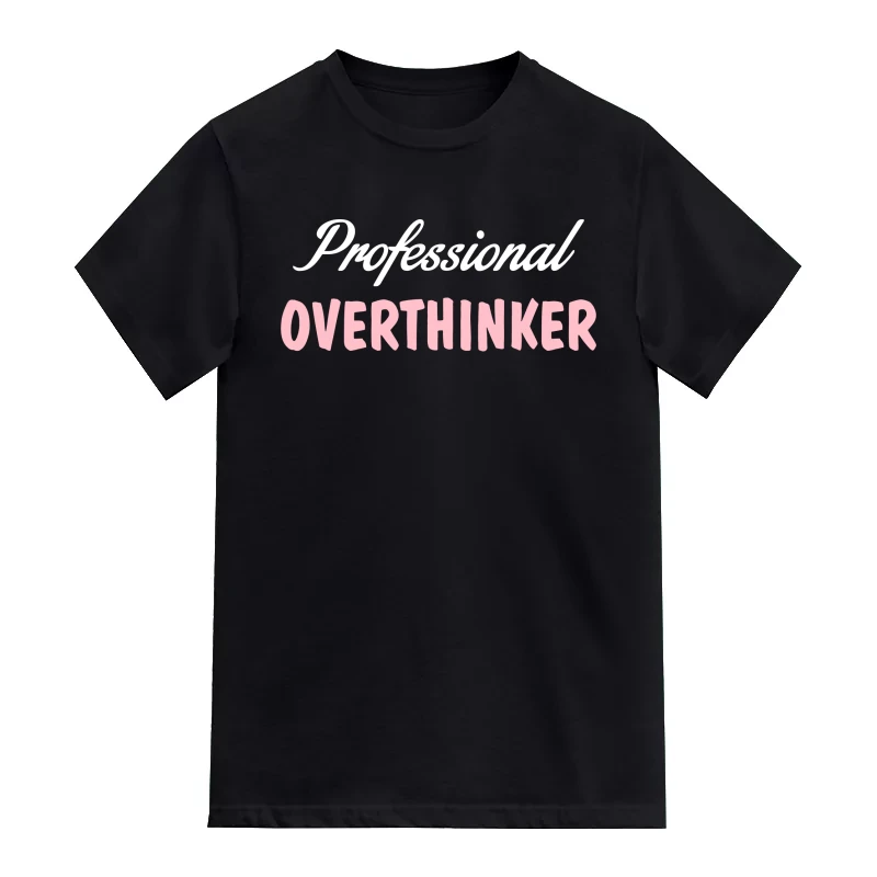 Professional Overthinker Funny Quotes T-Shirt