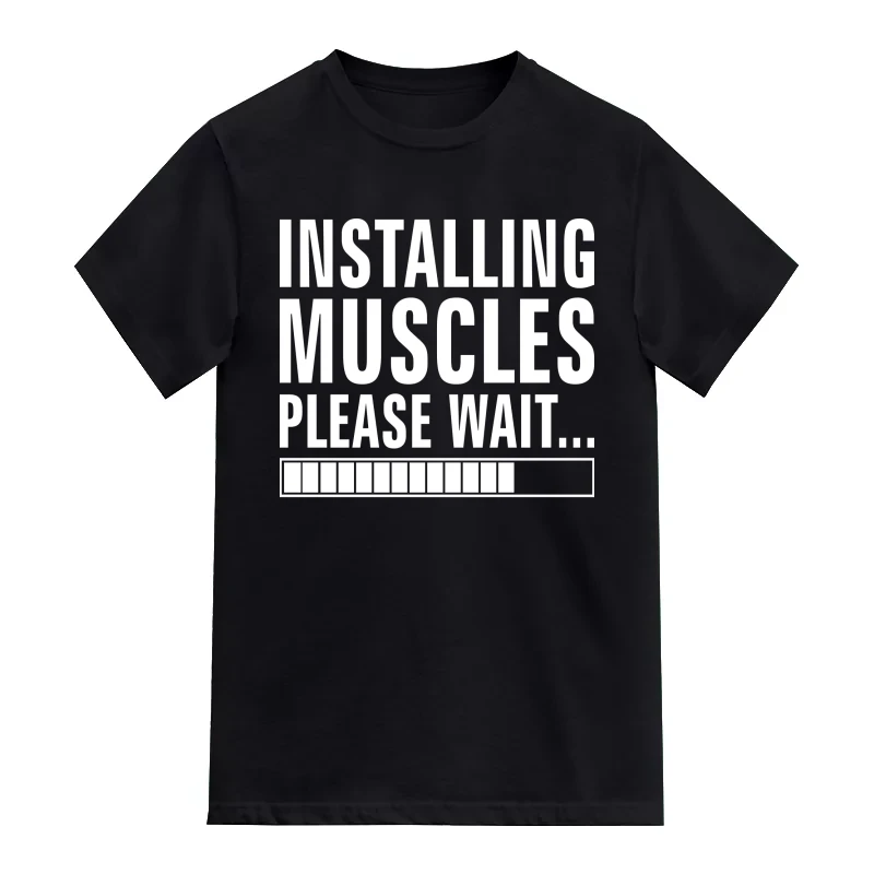 Installing Muscles Please Wait Gym T-Shirt