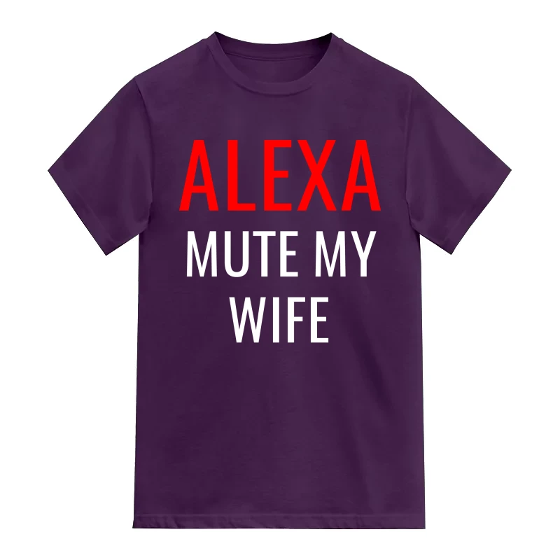 Alexa Mute My Wife Funny