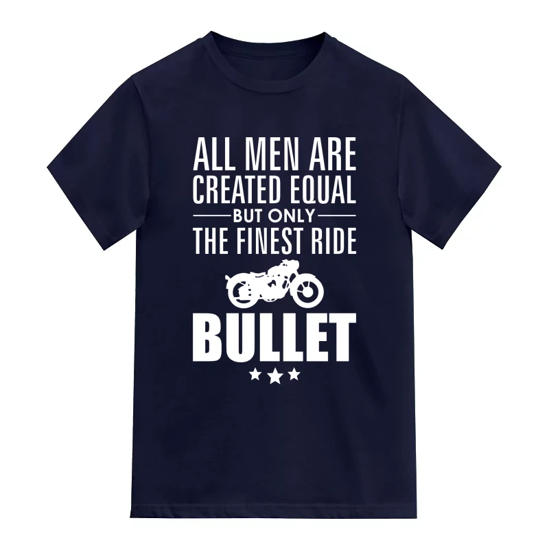 All Men Are Created Equal But Only The Finest Ride Royal Enfield Biker