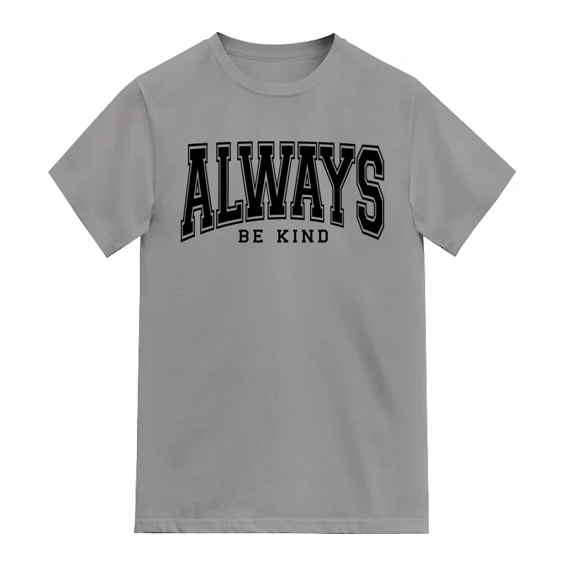 Always Be Kind Motivational