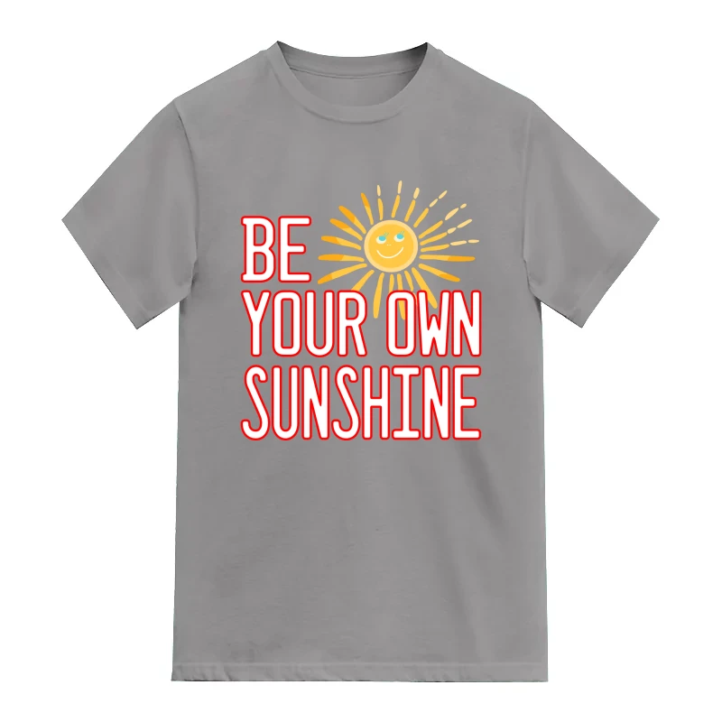 Be Your Own Sunshine Motivational Quotes