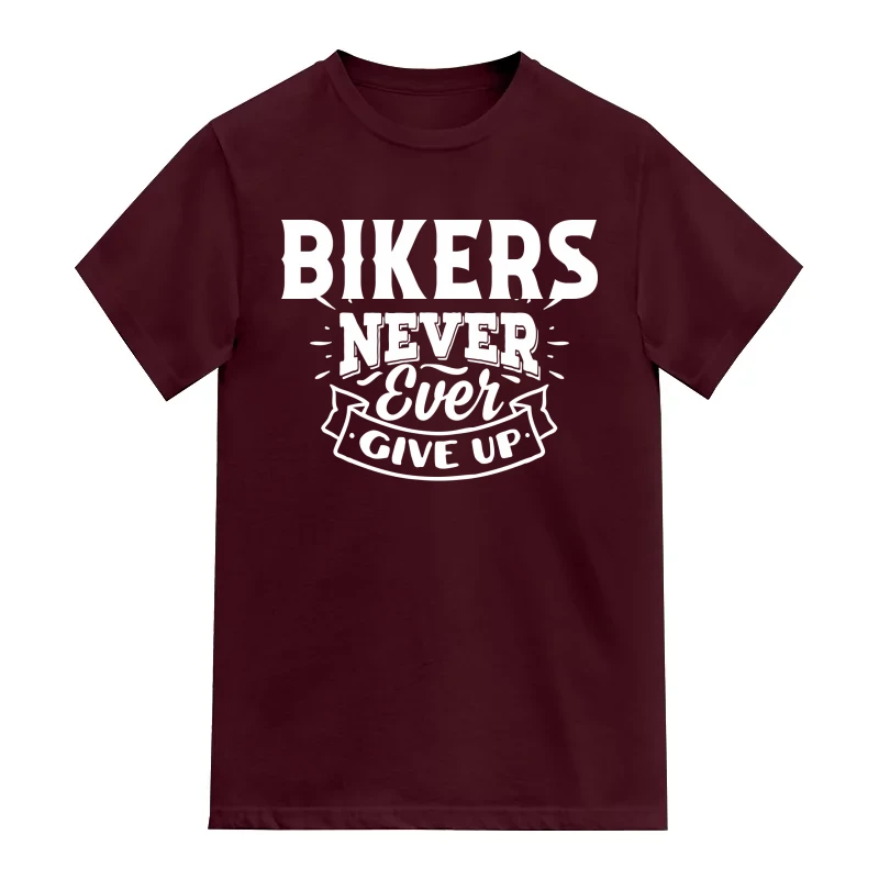 Bikers Never Ever Give Up