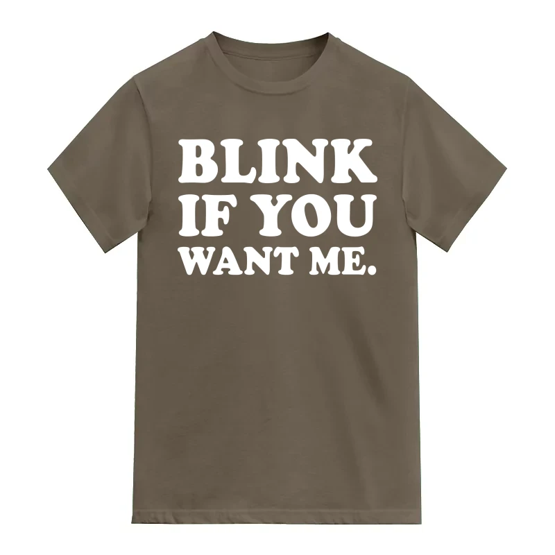 Blink If You Want Me Funny Slogan Funny