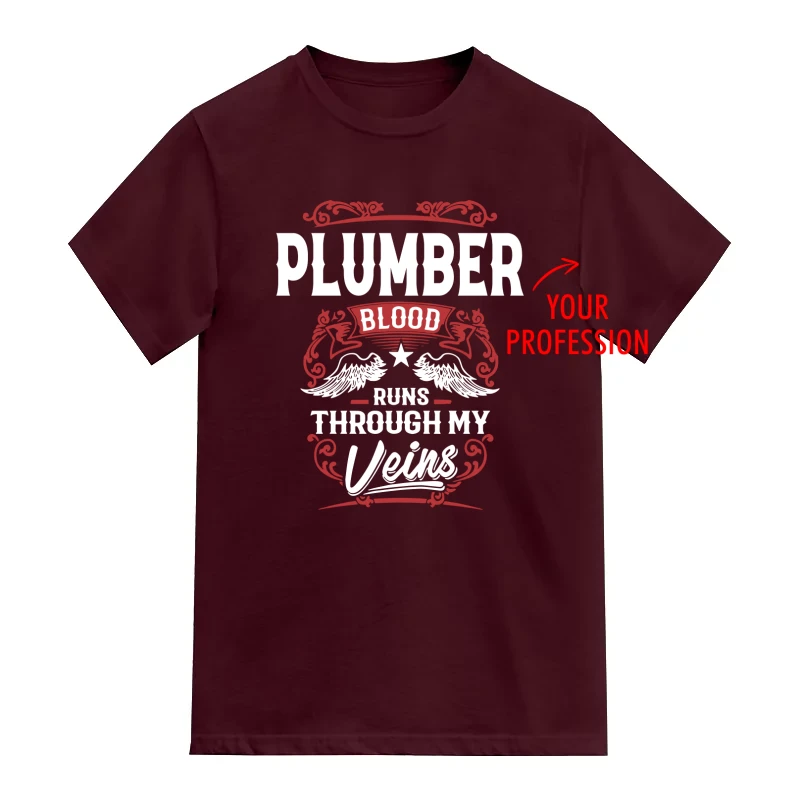Blood Runs Through My Veins Custom Profession Printed