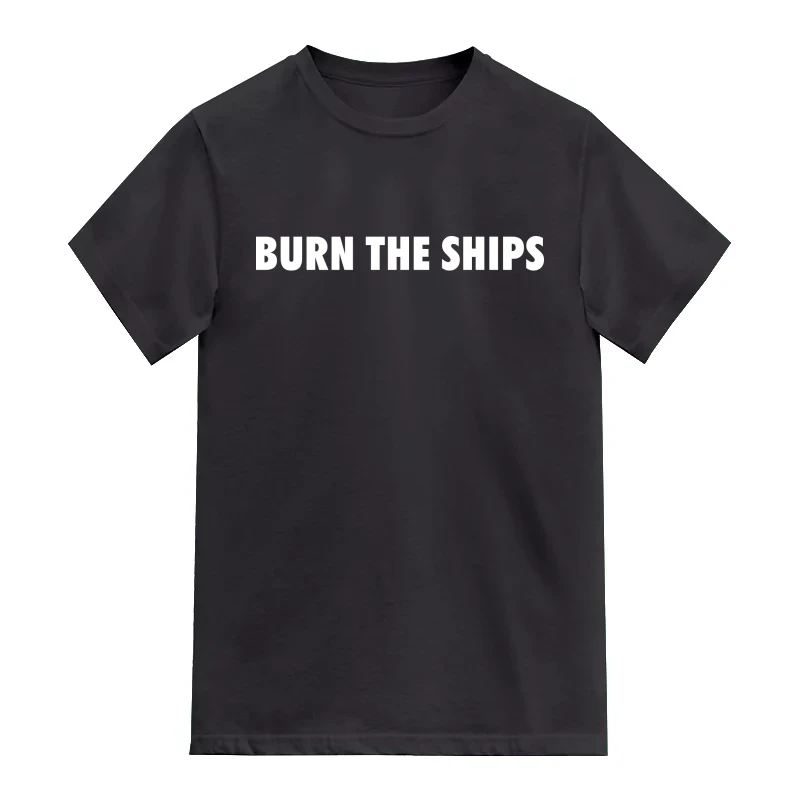 Burn The Ships