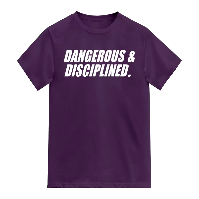 Dangerous And Disciplined Motivational Quotes