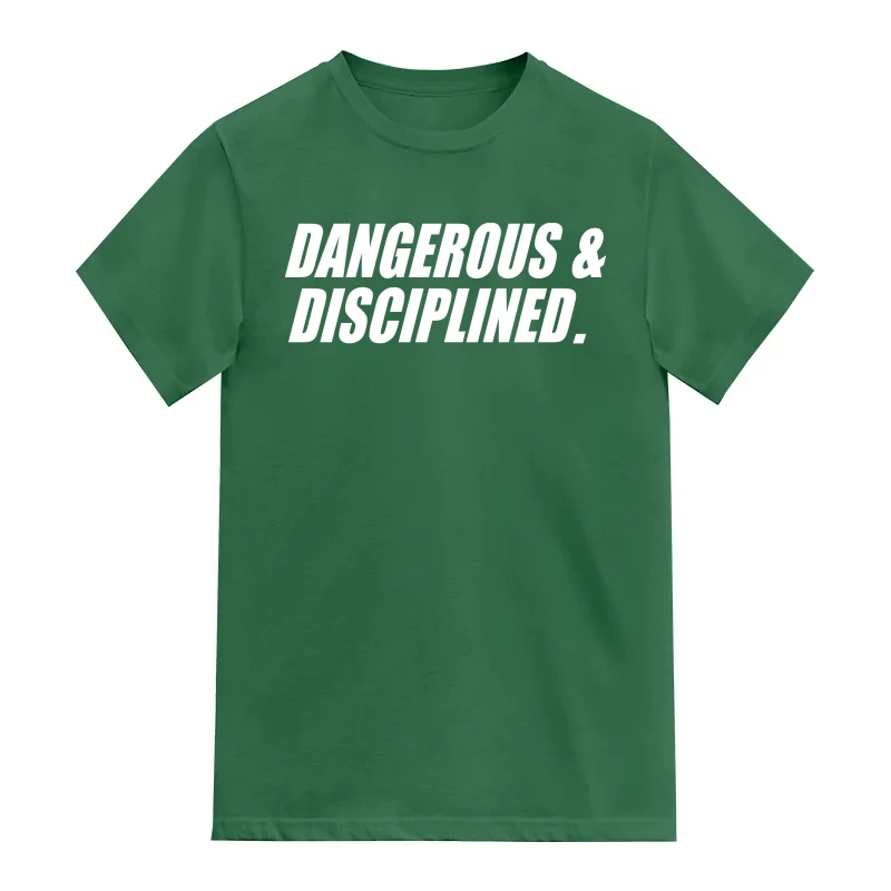 Dangerous And Disciplined Motivational Quotes