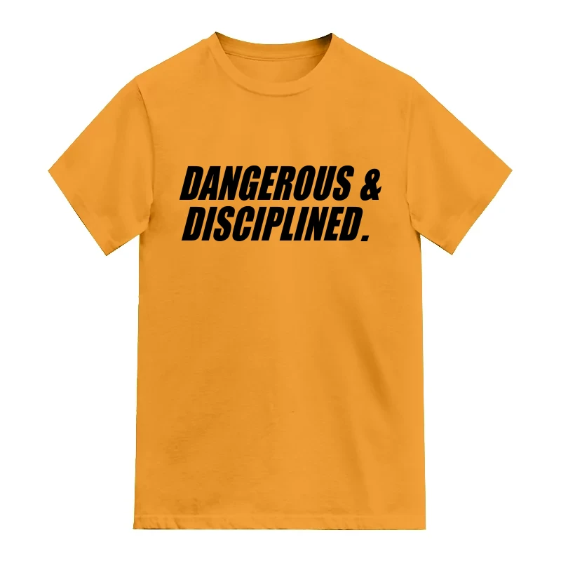Dangerous And Disciplined Motivational Quotes