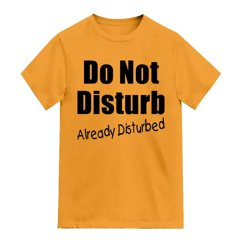 Do Not Disturb Already Disturbed Funny
