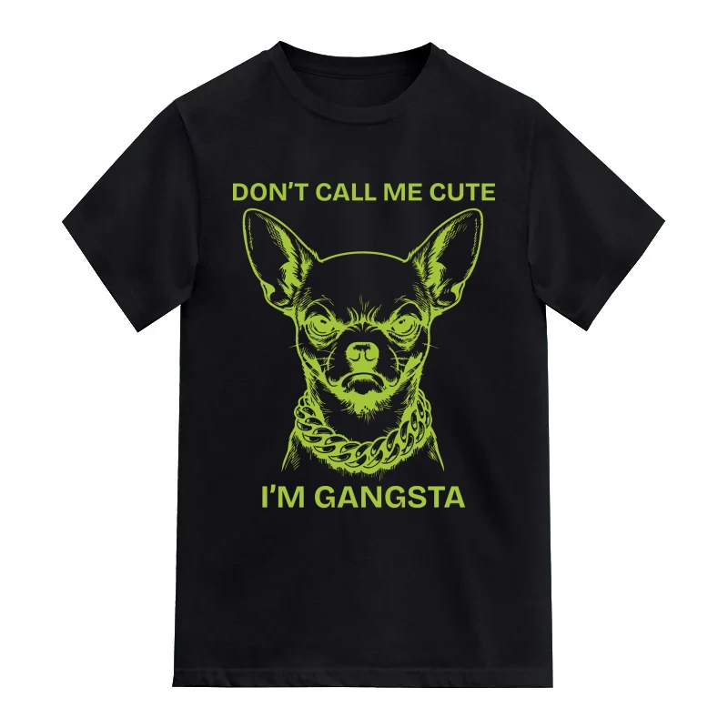 Dont Call Me Cute Im Gangsta