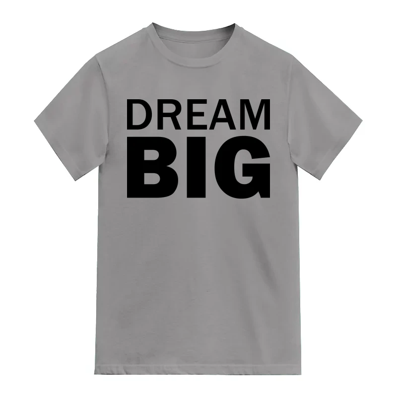 Dream Big Motivational Slogan