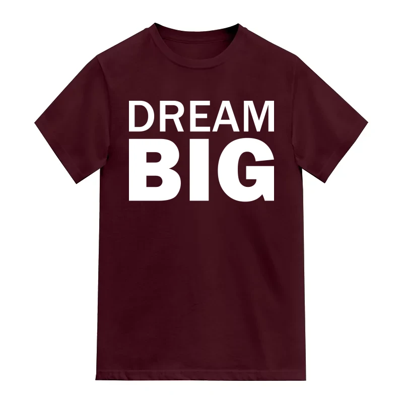 Dream Big Motivational Slogan