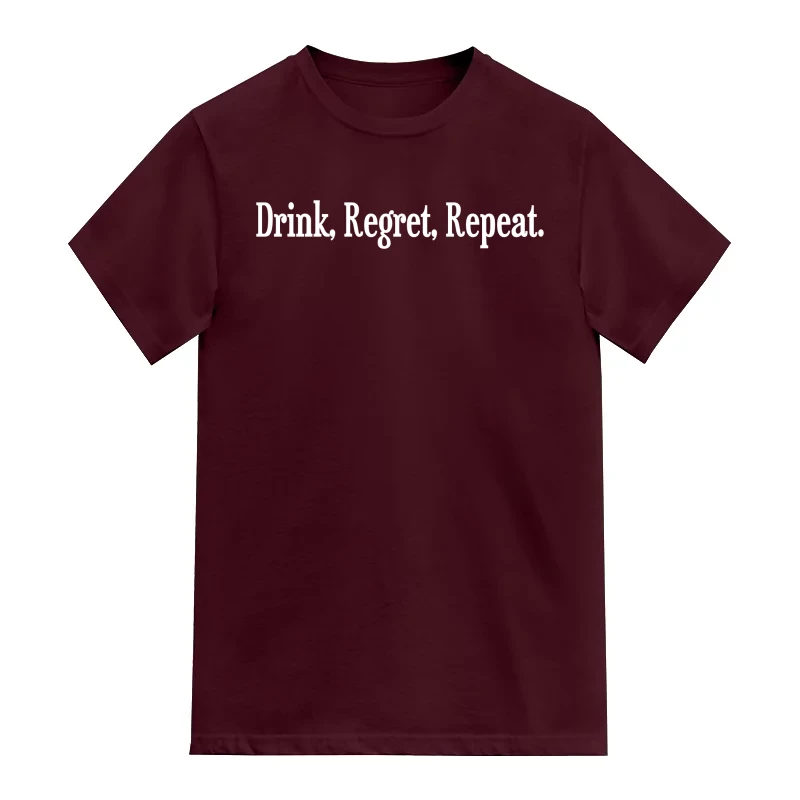 Drink Regret Repeat Funny Beer Funny Beer Alcohol Quotes