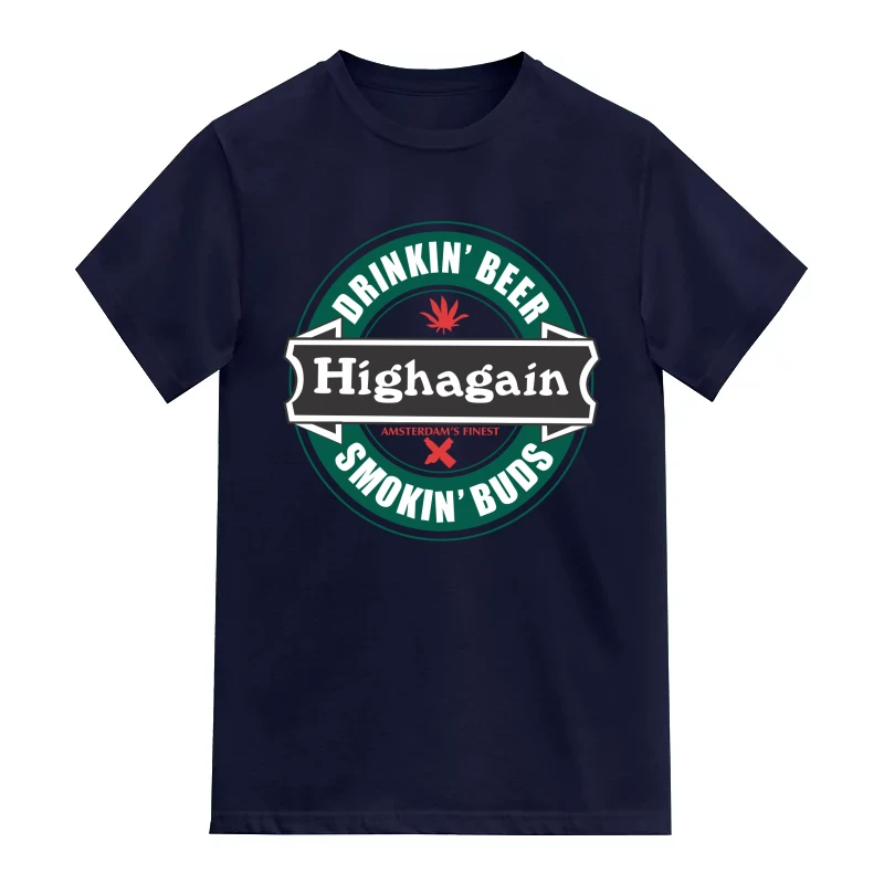 Drinking Beer Smoking Buds Highagain Weed Slogan