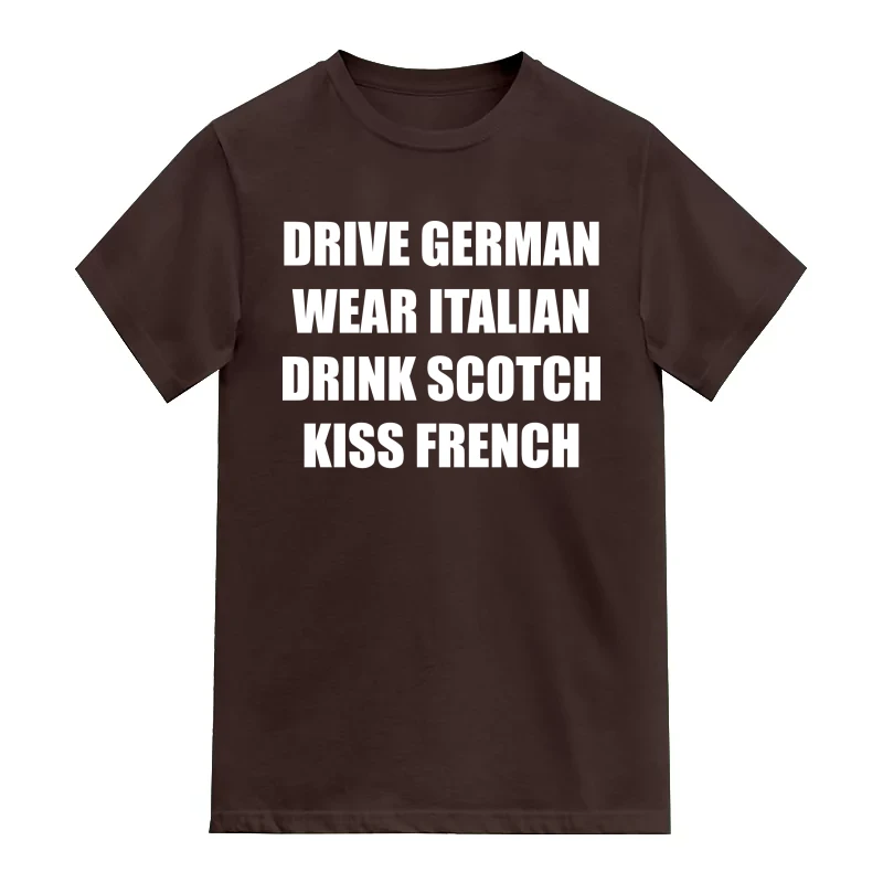 Drive German Wear Italian Drink Scotch Kiss French Funny
