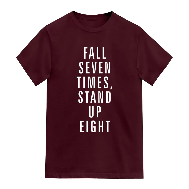 Fall Seven Times Stand Up Eight Motivational Quotes
